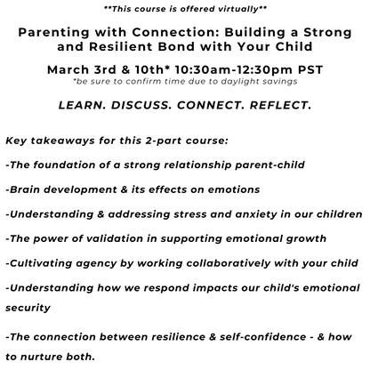 LIVE Virtual Course- Connected Parenting: Nurturing Resilience, Confidence, and Emotional Growth